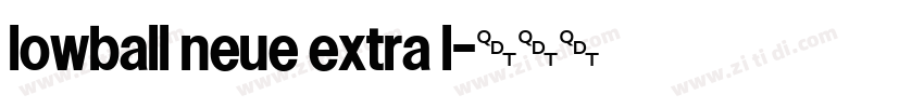lowball neue extra l字体转换